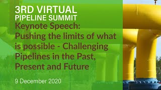 VPS 3: Keynote: Pushing limits of what is possible: Challenging Pipelines in Past, Present, Future