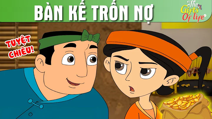 BÀN KẾ TRỐN NỢ - The Gift Of Life - Truyện Cổ Tích - Phim Hoạt Hình Quà Tặng Cuộc Sống