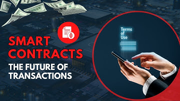 Smart Contracts: The Future of Transactions is Here
