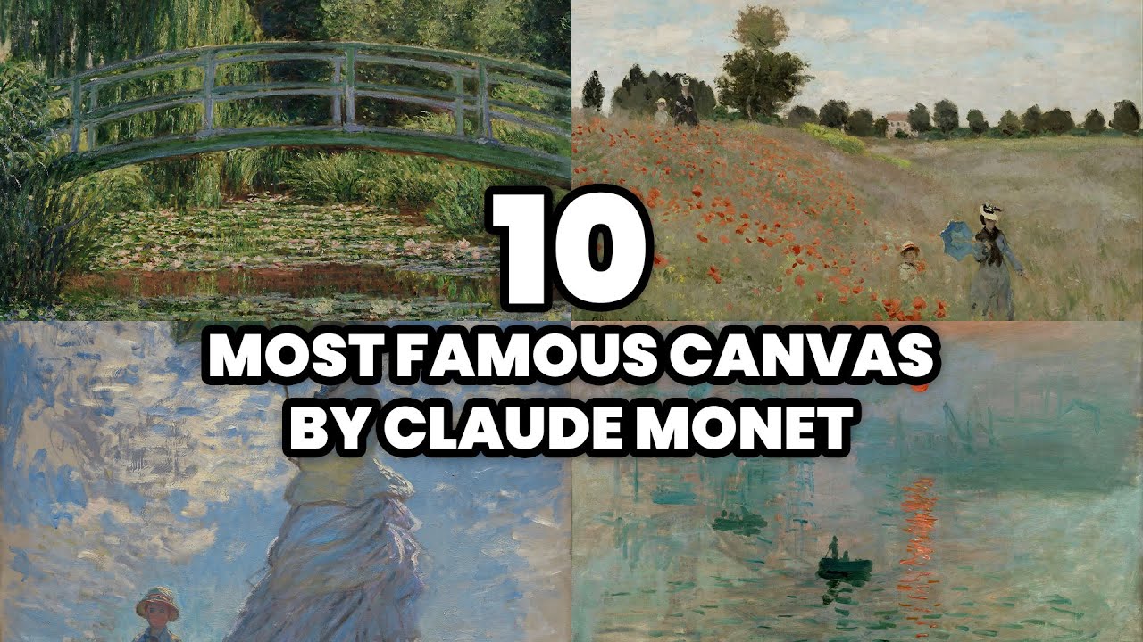 The 10 MOST FAMOUS CANVAS By CLAUDE MONET 2025 YouTube Maxresdefault