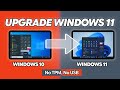 Windows 10 is Dead! Upgrade to Windows 11 Now, Safely without format (No USB, No TPM)