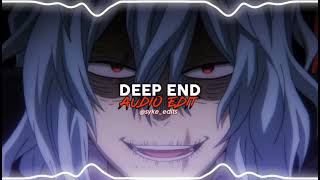 DEEP END // edit audio