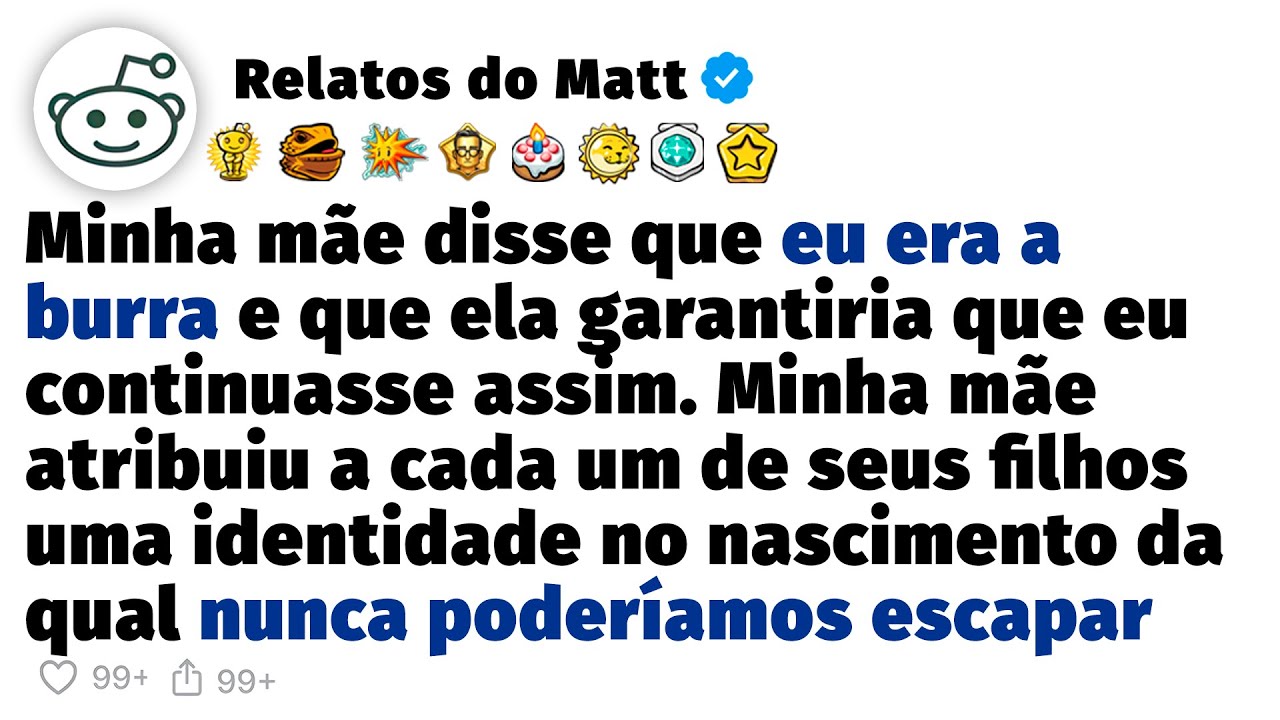 Minha mãe atribuiu a cada um de seus filhos uma identidade no nascimento