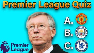 Are You Premier League Expert? (Premier League Football Quiz)