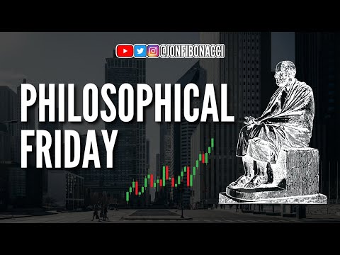 Philosophical Friday | Forex | Futures | Indices