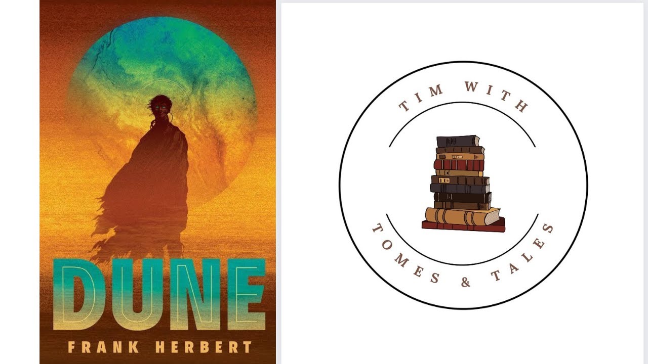 Dune / Frank Herbert / Tim With Tomes & Tales - YouTube