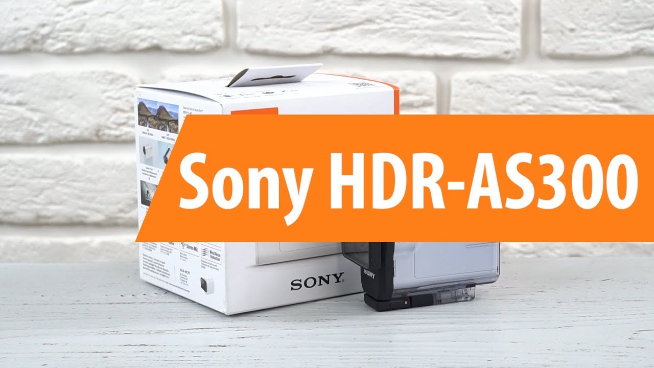 Распаковка экшн видеокамеры Sony HDR-AS300 / Unboxing Sony HDR-AS300