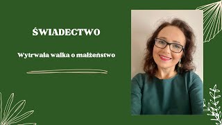 WwM [15] ŚWIADECTWO - Wytrwała walka o małżeństwo