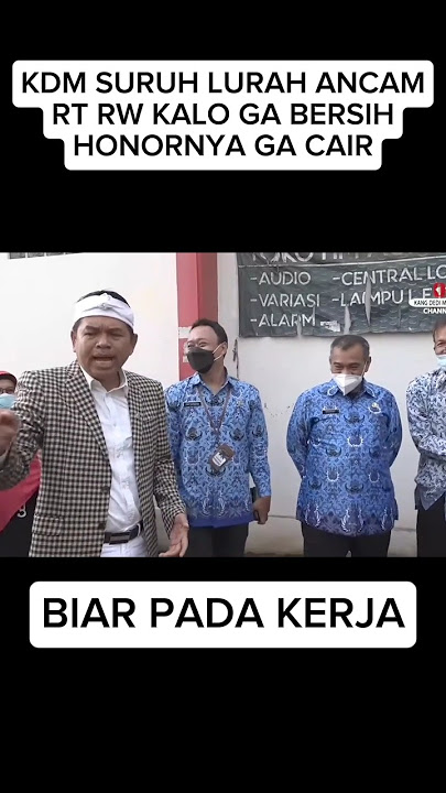 KDM SURUH LURAH ANCAM RT RW SURUH KERJA #dedymulyadi #kdm