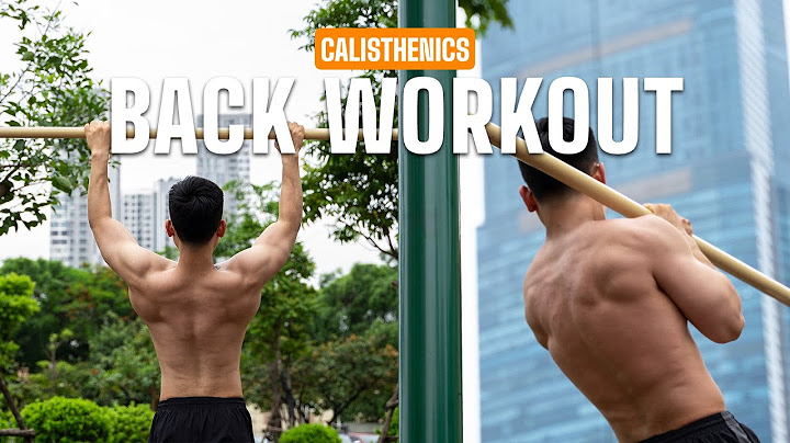 Bài tập cơ bản lưng tay trước streetworkout năm 2024