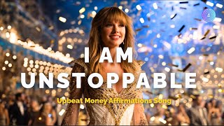 Money Affirmations I Am Unstoppable manifest Songmoney Wealth Law Of Attractionmotivation