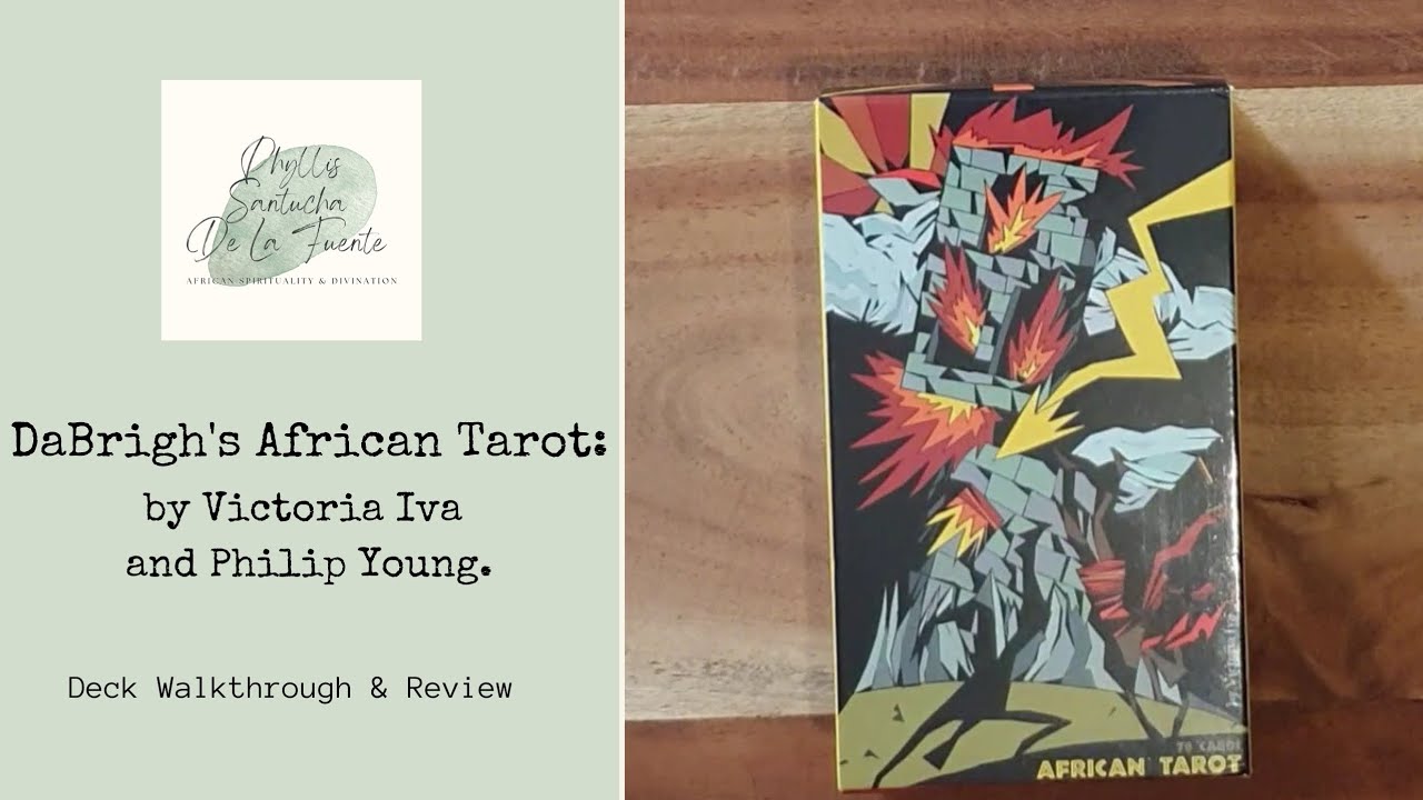 Review & Walkthrough of DaBrigh's African Tarot by Victoria Iva and Philip Young...🪘🏹✨️