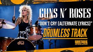 Guns N' Roses - Don't Cry (Alternate Lyrics) (Drumless) NO DRUMS - High Quality