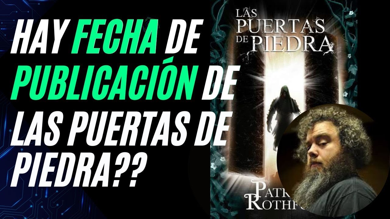 Hay FECHA de PUBLICACIÓN de LAS PUERTAS DE PIEDRA??😱🤞 Patrick Rothfuss 