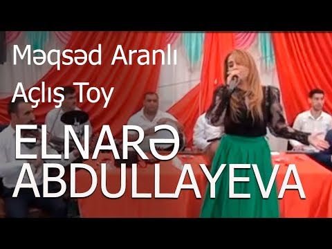 Elnarə Abdullayeva Məqsəd Aranlı Açlış Toy