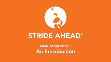 Stride Ahead  Video 1 – An Introduction