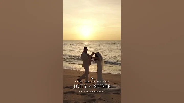 Joey and Susie’s Boracay Wedding Video Directed by #MayadBoracay
