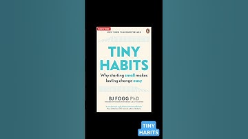 TINY HABITS by BJ FOGG.....