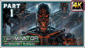 TERMINATOR RESISTANCE Full Gameplay Walkthrough PART 1 - The Survivors [4K 60FPS] - No Commentary