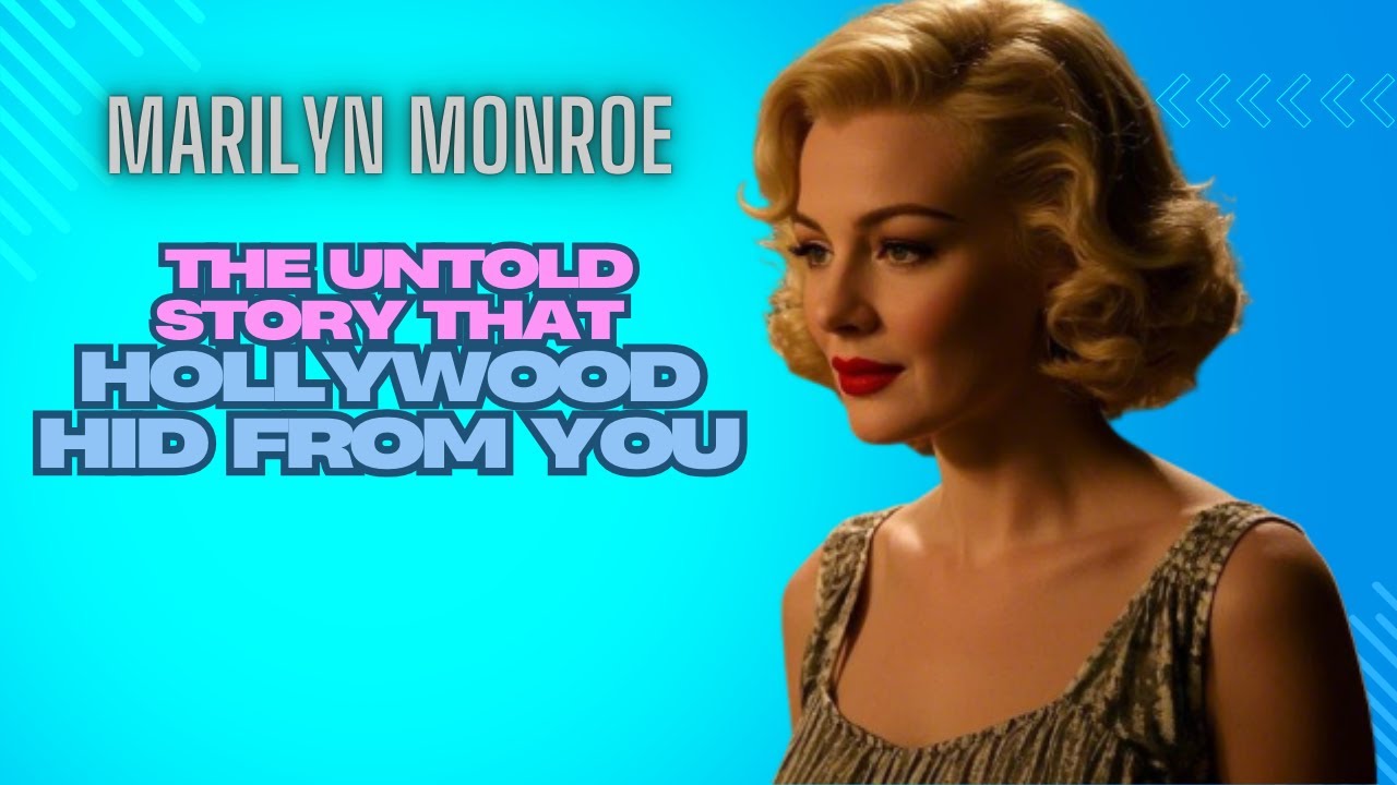 Marilyn Monroe The Untold Story That Hollywood Hid from You YouTube