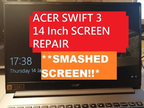 Acer Swift 3 14" Laptop Screen Replacement Repair