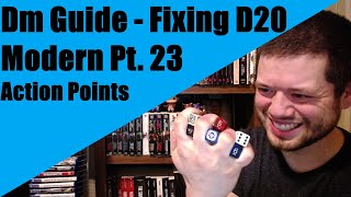 Dm Guide - Fixing D20 Modern Pt. 23 Action Points