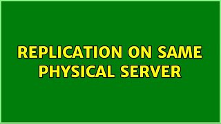 Replication on same physical server