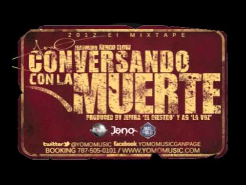 Yomo feat. Ñengo Flow - Conversando Con La Muerte (Prod. By Jeffra & AG La Voz) (2012 El Mixtape)