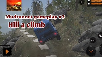 Mudrunner mission #3 climb a hill (android & IOS) Gamrplay