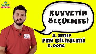 Kuvvetin Ölçülmesi | 5. Sınıf Fen Bilimleri Konu Anlatımları #5fnblmlr