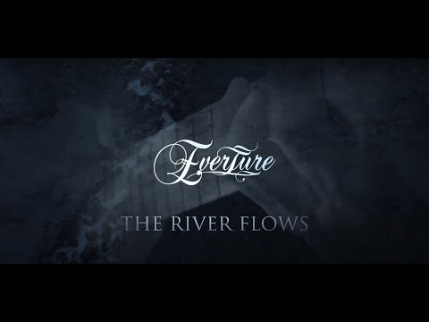 Everture - The River Flows (Official Music Video)