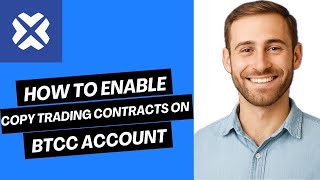 How to Enable Copy Trading Contracts on BTCC Account | Easy Guide