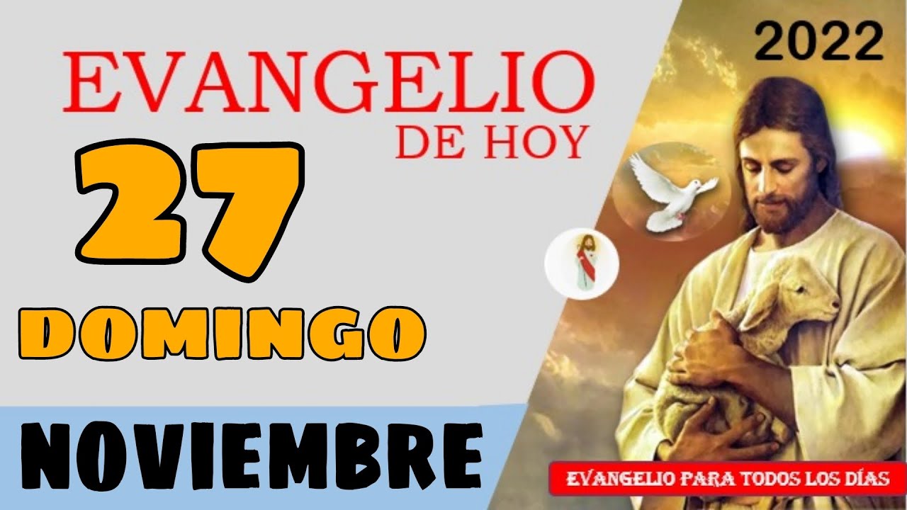 Evangelio de hoy domingo 27 de noviembre de 2022 lREFLEXIONl - YouTube