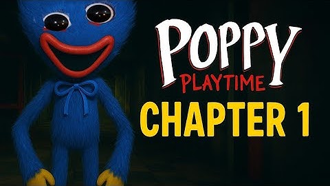 Poppy Playtime Chapter 1 – Full Gameplay Walkthrough | Huggy Wuggy Chase!