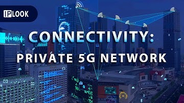 Connectivity: Private 5G Network | IPLOOK