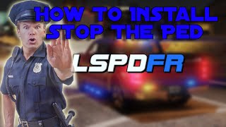 How to install Stop The Ped in LSPDFR GTA 5 MODS