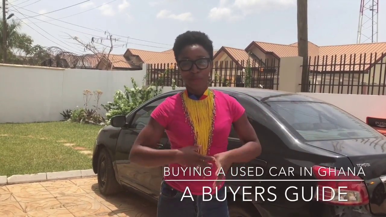 Buying a used car in Ghana, A Buyers Guide - YouTube