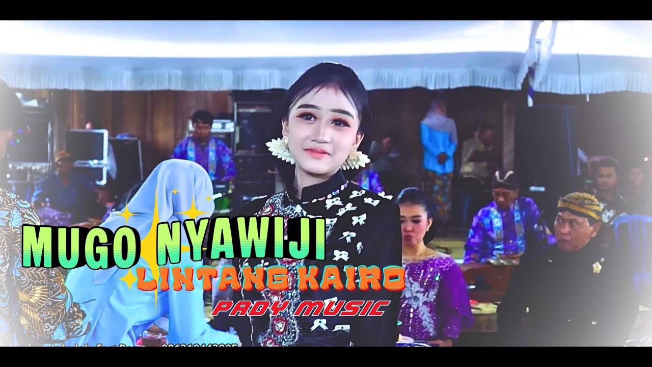 MUGO NYAWIJI -- LINTANG KAIRO PADY MUSIC -- The wedding Arig dan Naila Baran Nguter Skh, PADY  AUDIO