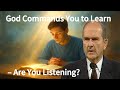 God Commands You to Learn – Are You Listening? | Russell M. Nelson