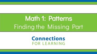 Math 1: Patterns - Finding the Missing Part