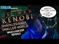 Obiwan kenobi shackled saga smaller world  what the patterson cut reveals