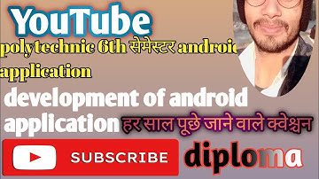 Development of android application l polytechnic 6th सेमेस्टर l Most important questions for diploma