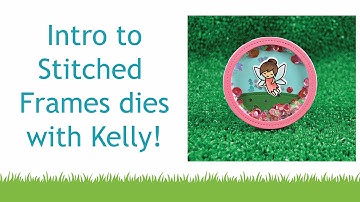 Intro to Stitched Frames + a shaker card from start to finish