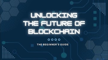Unlocking the Secrets of Blockchain: A Beginner