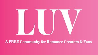 Join the LUV community today | A FREE app & website for Romance Creators and Fans