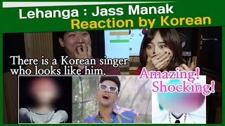 Today is the response of koreans who watched music video indian pop
singer jass manak's song 'lehanga.' say they look like korean while...