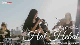 Hal Hebat  Ade Govinda Modern Orchestra Cover Ver Grwtune