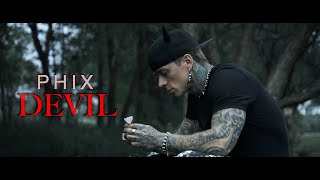Phix - &quot;DEVIL&quot; - (Official Music Video)