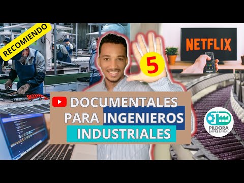 5 Documentales Para 👷 Ingenieros Industriales y Qué Aprendemos 5 conocimientos clave para un ingeniero industrial exitoso
