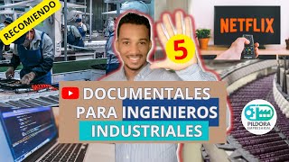 5 Documentales Para 👷 Ingenieros Industriales y Qué Aprendemos